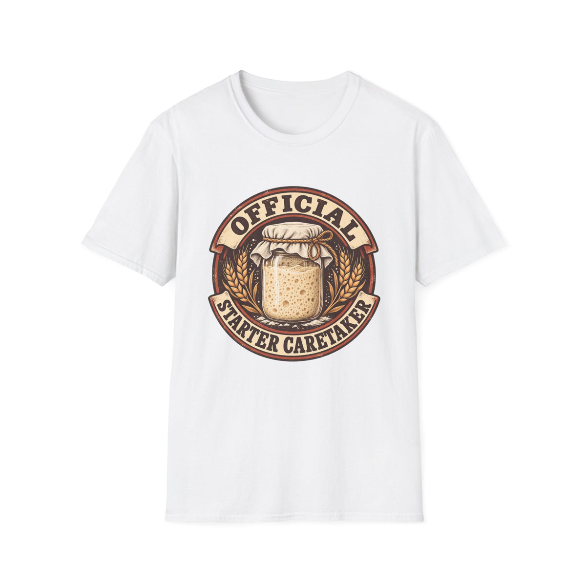Official Starter Caretaker T-Shirt — Sourdough Bread Baker Tee