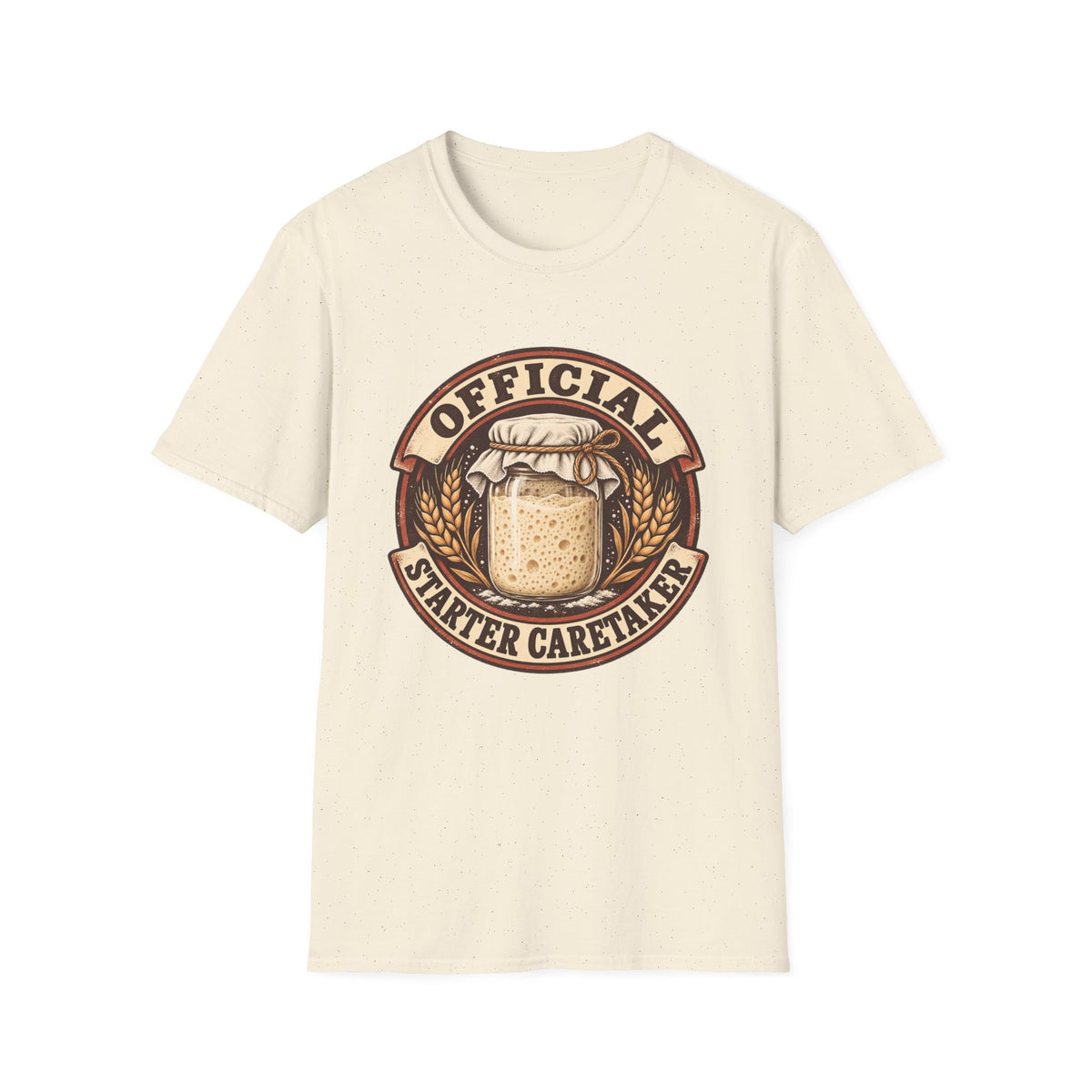 Official Starter Caretaker T-Shirt — Sourdough Bread Baker Tee