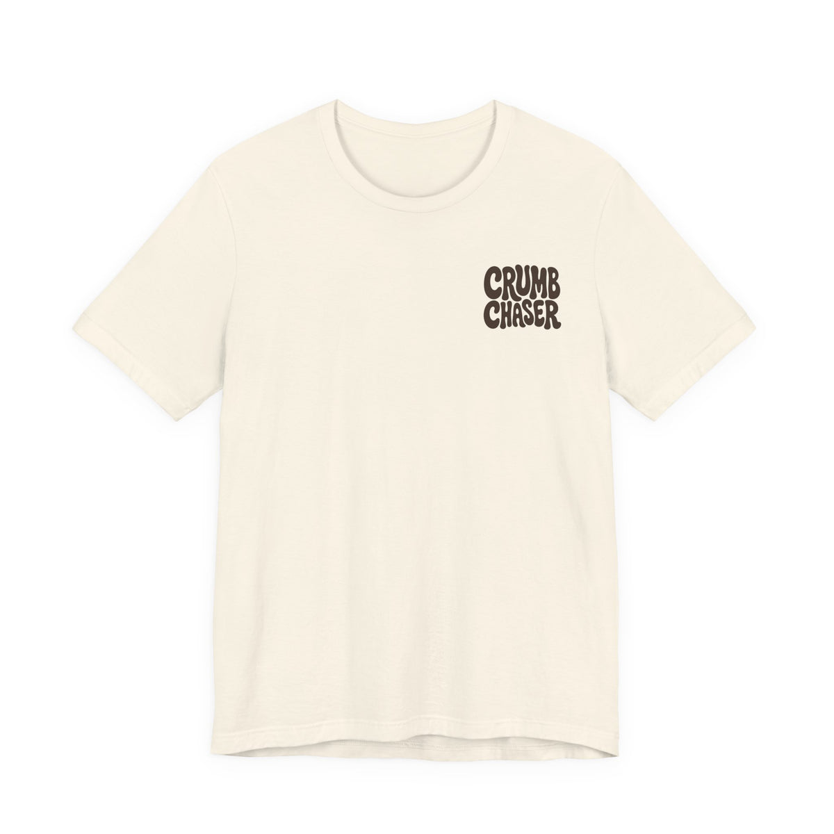 Crumb Chaser Tee — Funny Bakery / Coffee Lover Short Sleeve Shirt