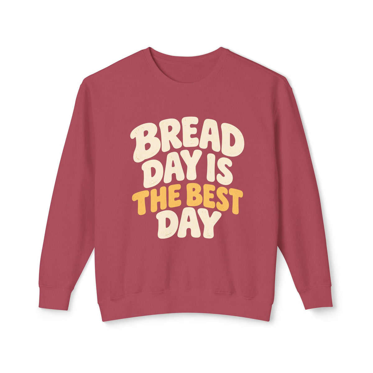 Bread Day Is The Best Day Sweatshirt