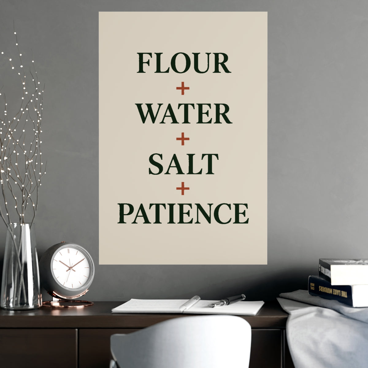 Kitchen Baking Poster — “Flour + Water + Salt + Patience” Matte Wall Art