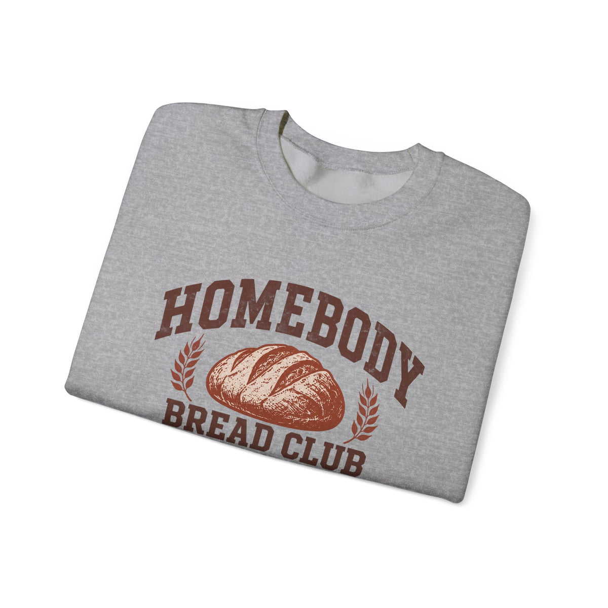 Homebody Bread Club Sweatshirt — Cozy Baking Crewneck