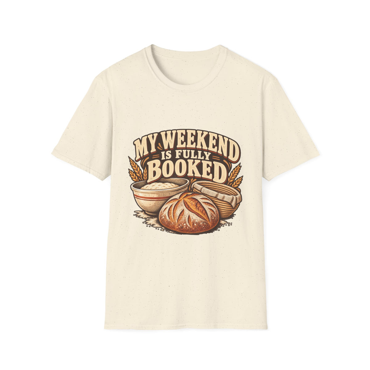 T-Shirt — "My Weekend Is Fully Booked" Bread Baker Tee