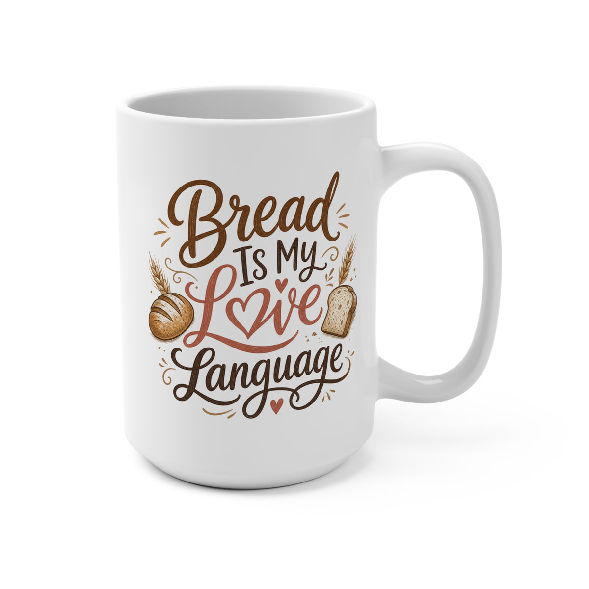 Bread Is My Love Language 15oz Coffee Mug