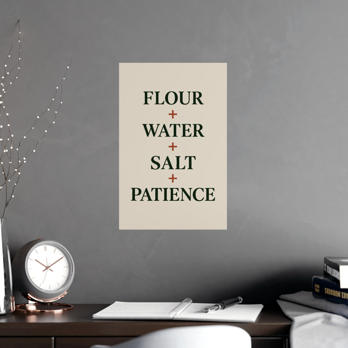 Kitchen Baking Poster — “Flour + Water + Salt + Patience” Matte Wall Art