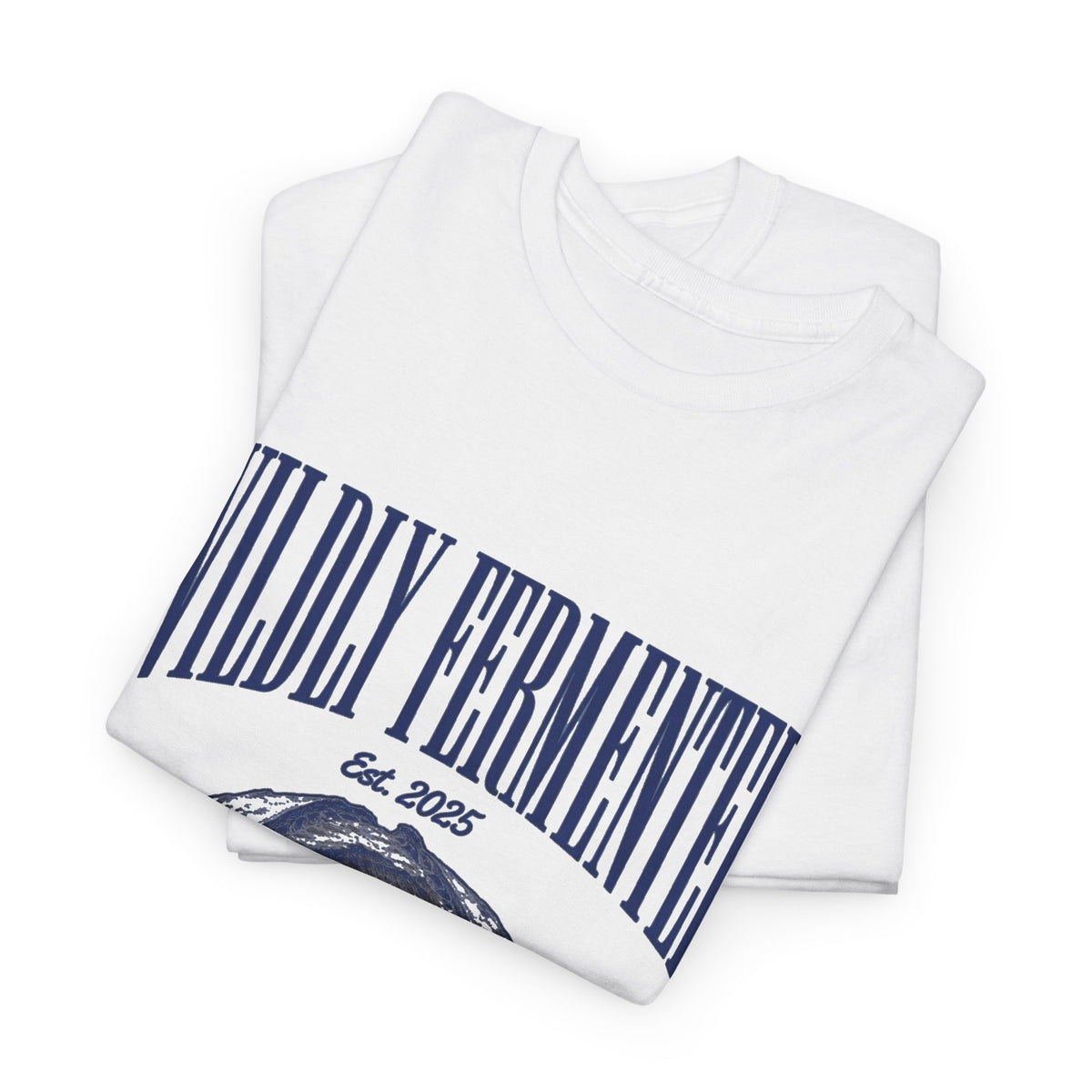 T-Shirt — "Wildly Fermented" Sourdough Club Bread Tee