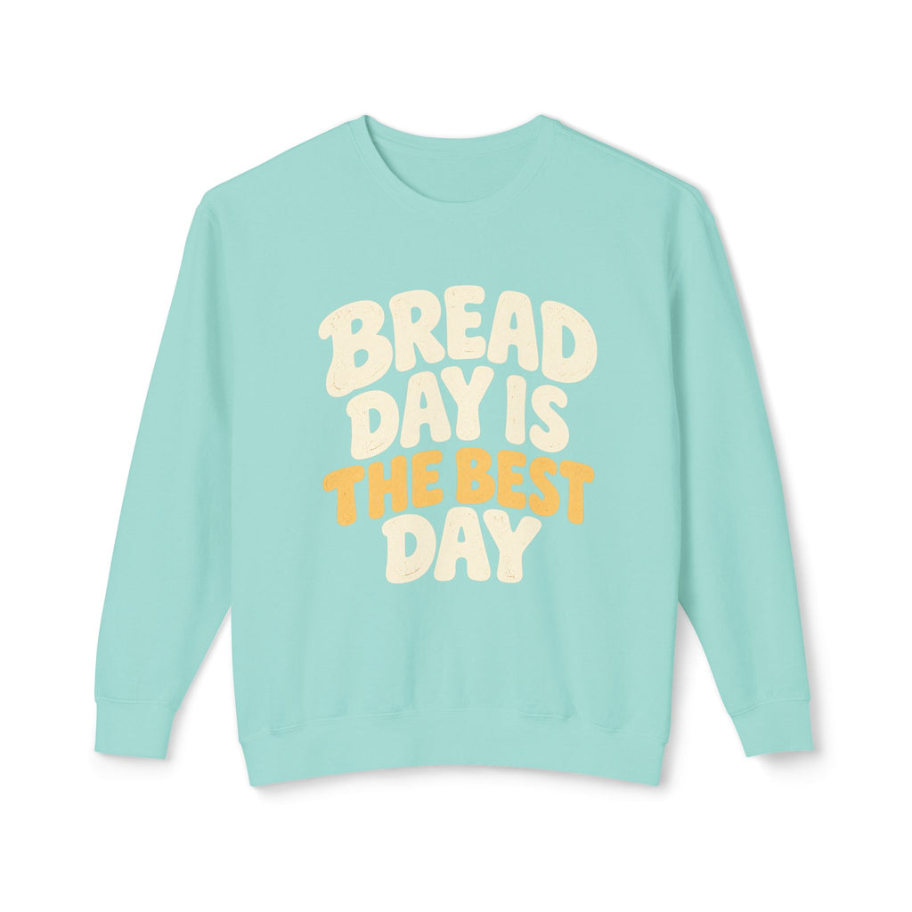 Bread Day Is The Best Day Sweatshirt
